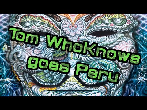 ✈Tom WhoKnows goes 1 month Ayahuasca retreat Camp in Peru ✈