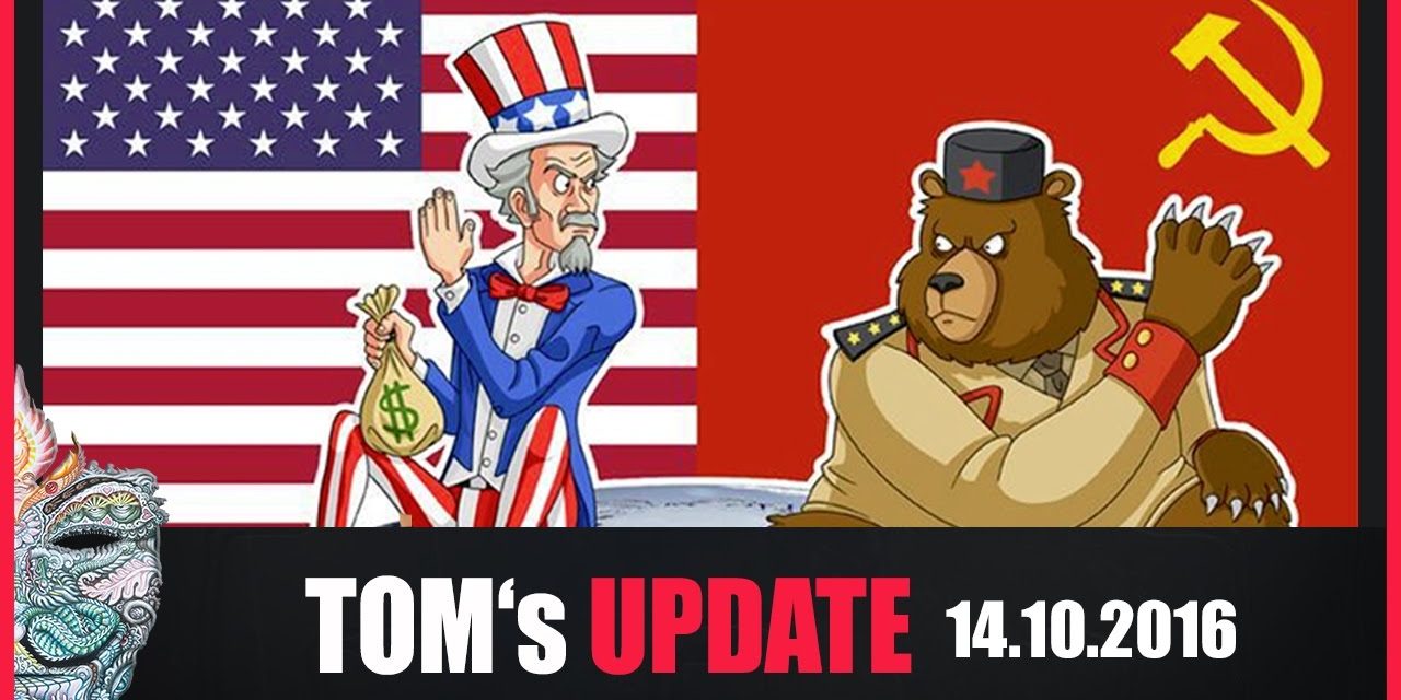 Tom’s Update #6 (14.10.2016) + Der Konflikt Ost gegen West & weiter wichtige News der Woche+
