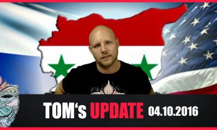 Tom’s Update #3 (04.10.2016) + USA gegen Russland – Syrien als Weltkriegsplatz +