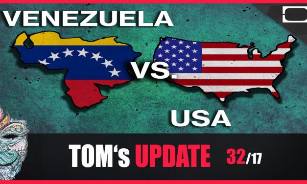 Tom’s Update 32/17 –  USA vs Venezuela. USA vs Nordkorea, Geo-Engineering
