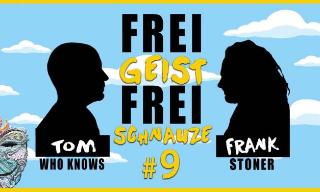 ☆Frei Geist Frei Schnauze☆ #9 mit Tom WhoKnows & Frank Stoner!
