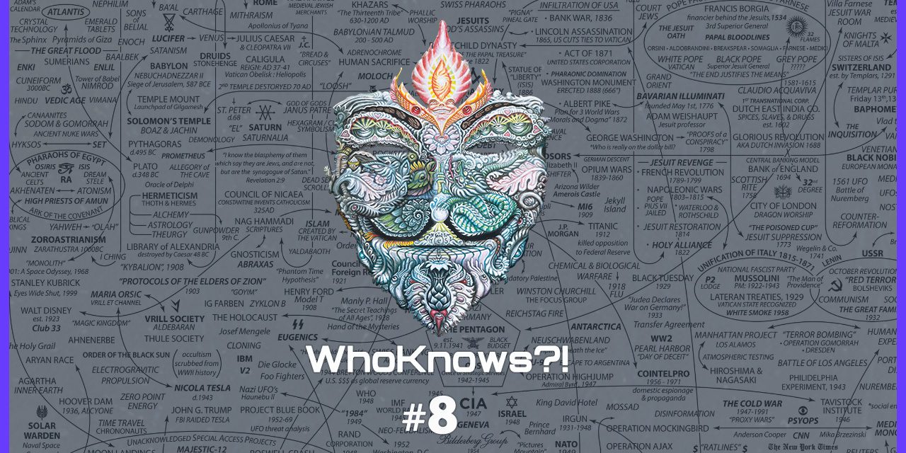 ✺ WhoKnows?!✺ #8 Q-Map fully explained – Dylan Monroe creator of “The Deep State Map” is joining us!