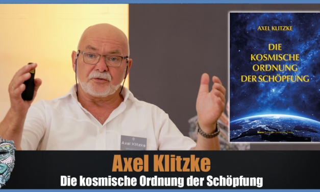 🌀 Axel Klitzke: Die kosmische Ordnung der Schöpfung – 2019