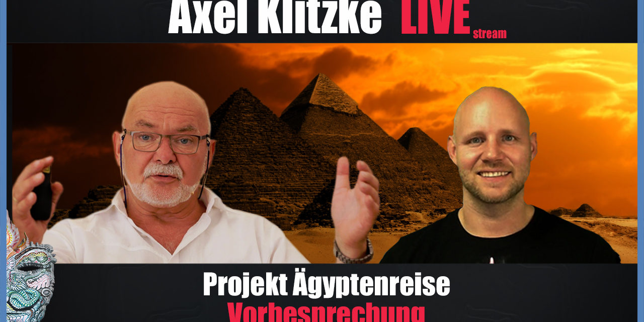 🔴 Axel Klitzke Live! Projekt Ägyptenreise – Die Vorbesprechung!